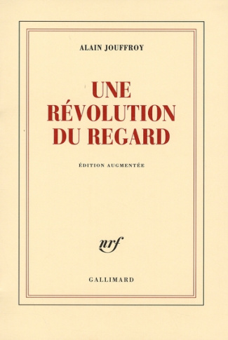 Une révolution du regard. Edition revue et augmentée