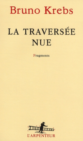 La traversée nue. Fragments