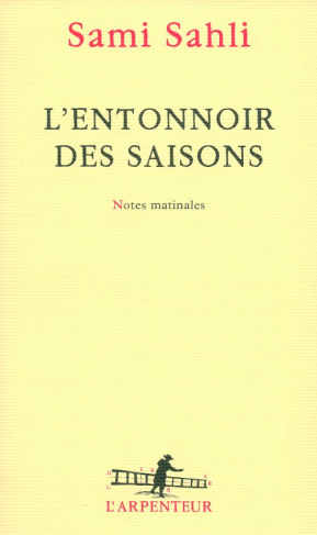 L'entonnoir des saisons. Notes matinales