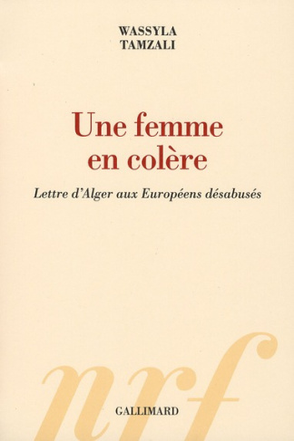 Une femme en colère. Lettre d'Alger aux Européens désabusés