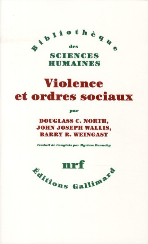 Violence et ordres sociaux. Un cadre conceptuel pour interpréter l'histoire de l'humanité