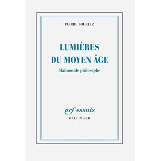 Lumières du Moyen Age. Maïmonide philosophe