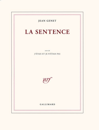 La sentence. Suivi de J'étais et je n'étais pas