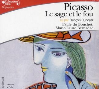 Picasso, le sage et le fou. 2 CD audio