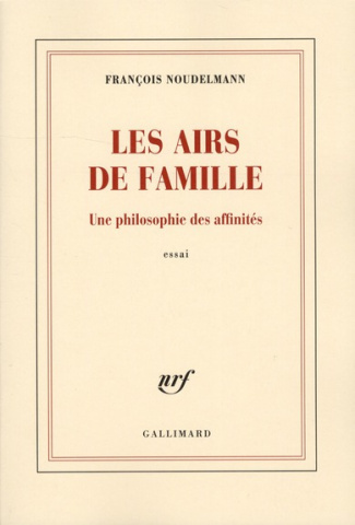 Les airs de famille. Une philosophie des affinités