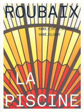 Roubaix La Piscine. Musée d'art et d'industrie André Diligent ; Les collections
