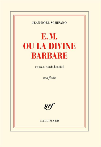 E.M. ou la divine barbare. roman confidentiel non finito