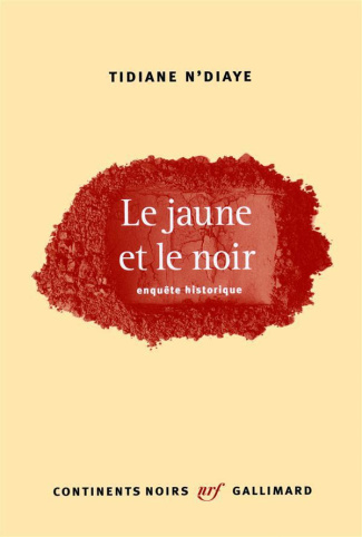 Le jaune et le noir. Enquête historique