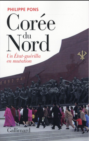 Corée du Nord, un Etat-guérilla en mutation