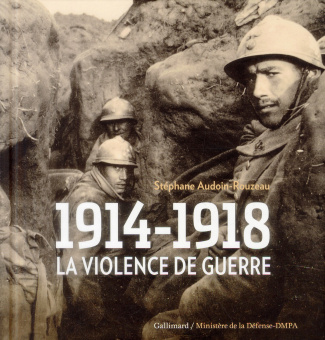 La violence de guerre. 1914-1918