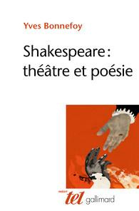 Shakespeare : théâtre et poésie