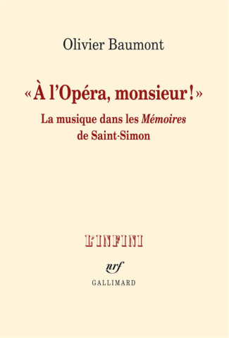 A l'opéra, monsieur !. La musique dans les Mémoires de Saint-Simon