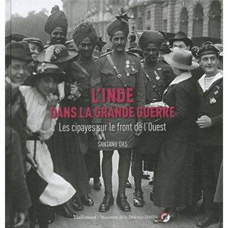 L'Inde dans la Grande Guerre. Les Cipayes sur le front de l'Ouest