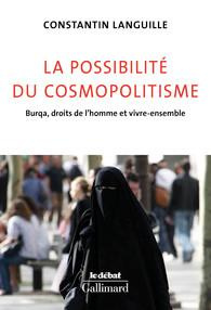 La possibilité du cosmopolitisme. Burqa, droits de l'homme et vivre-ensemble
