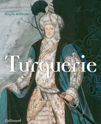 Turquerie. Une fantaisie européenne du XVIIIe siècle