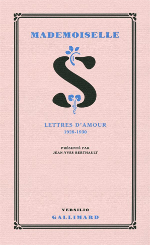 Mademoiselle S. Lettres d'amour 1928-1930