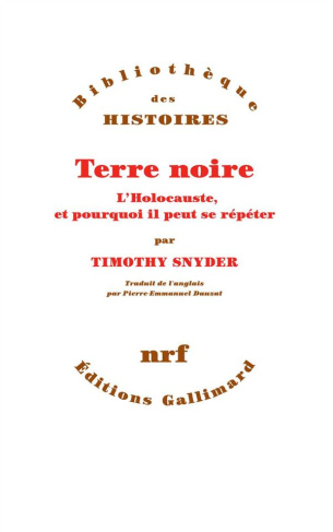 Terre noire. L'Holocauste, et pourquoi il peut se répéter
