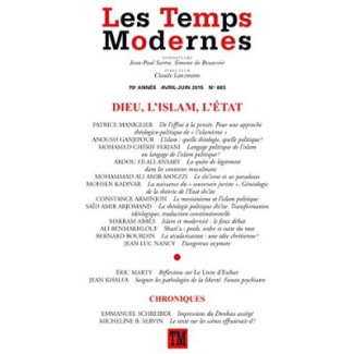 Les Temps Modernes N° 683, Avril-juin 2015 : Dieu, l'islam, l'Etat
