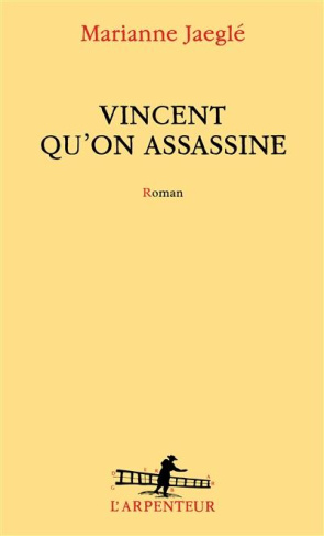 Vincent qu'on assassine