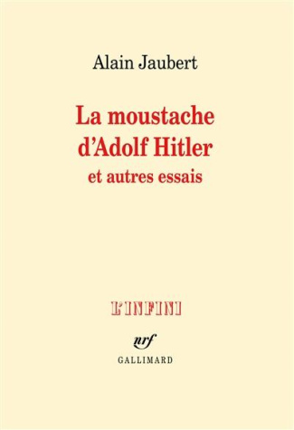 La moustache d'Adolf Hitler et autres essais