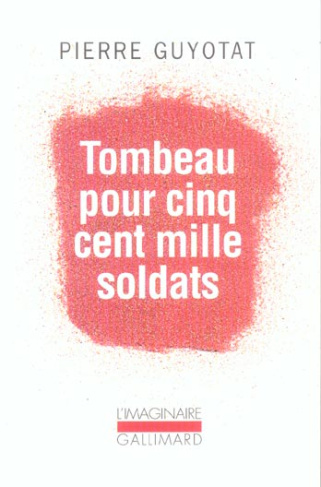 Tombeau pour cinq cent mille soldats