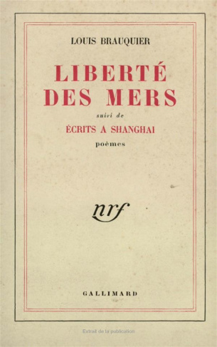 Liberté des mers suivi de Ecrits à Shanghai