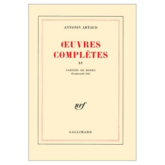 Oeuvres complètes. Tome 15, Cahiers de Rodez (Février-Avril 1945)