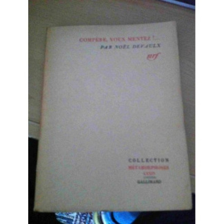 Compère, vous mentez