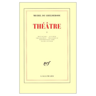 Théâtre. Tome 1, Hop Signor ! ; Escurial ; Sire Halewyn ; Magie rouge ; Mademoiselle Jaïre ; Fastes