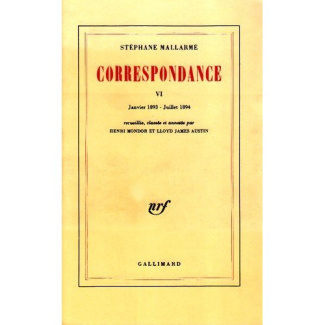 Correspondance de Stéphane Mallarmé Tome 6 : Janvier 1893 - Juillet 1894