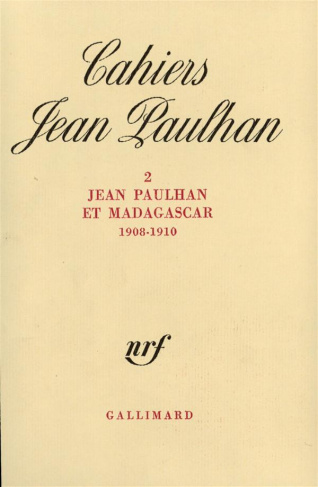Cahiers Jean Paulhan N° 2 : Jean Paulhan et Madagascar (1908-1910)