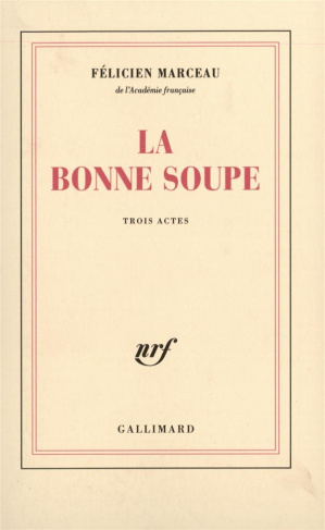 La bonne soupe. Pièce en trois actes