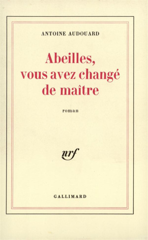ABEILLES, VOUS AVEZ CHANGE DE MAITRE