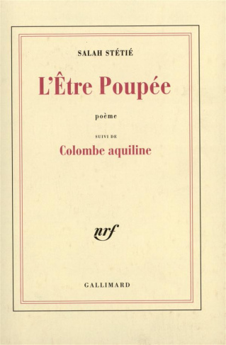 L'être poupée. Suivi de Colombe aquiline