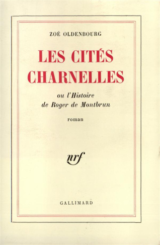 Les cités charnelles. Ou l'histoire de Roger de Montbrun