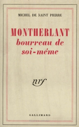 Montherlant Bourreau de