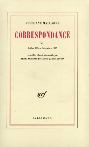 Correspondance de Stéphane Mallarmé Tome 7 : Juillet 1894 - Décembre 1895