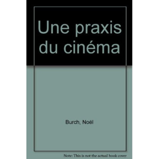Une praxis du cinéma