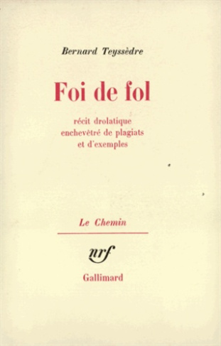 Foi de fol(récit drôlatique enchevêtré de plagiats et...)