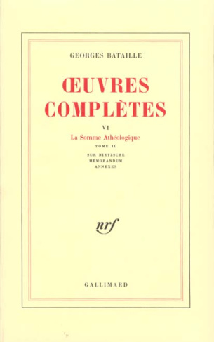 Oeuvres complètes. Volume 6, La Somme athéologique Tome 2, Sur Nietzsche, mémorandum, annexes