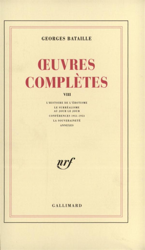 Oeuvres complètes. Volume 8, L'histoire de l'érotisme ; Le surréalisme au jour le jour ; Conférences