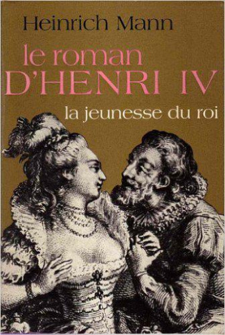Le Roman d'Henri IV Tome 1 : La Jeunesse du roi