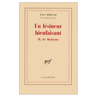 Un Lésineur bienfaisant (M. de Montyon). Cent cinquante et unième compliment panégyrique en l'honneu