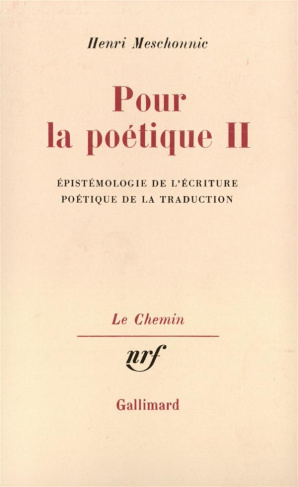 Pour la poétique. Tome 2, Epistémologie de l'écriture, poétique de la traduction