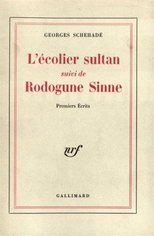 L'écolier Sultan/Rodogune Sinne (premiers écrits)