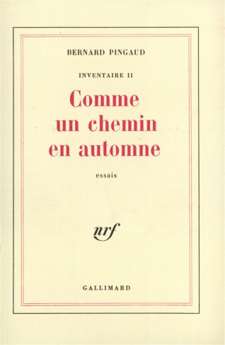 Inventaire. Tome 2, Comme un chemin en automne: Ecriture, politique