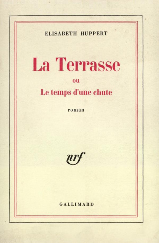 LA TERRASSE OU LE TEMPS D'UNE CHUTE