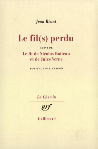 Le Fil(s) perdu. suivi de Le Lit de Nicolas Boileau et de Jules Verne
