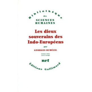 LES DIEUX SOUVERAINS DES INDO-EUROPEENS. 3ème édition