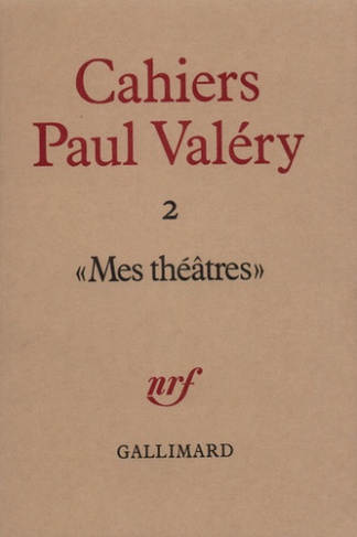 Cahiers Paul Valéry N° 2 : Mes théâtres